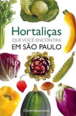 Hortaliças que você encontra em São Paulo (que você encontra em São Paulo)