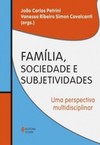 Família, sociedade e subjetividades: uma perspectiva multidisciplinar