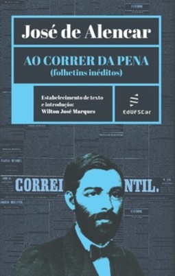 Ao correr da pena (folhetins inéditos)