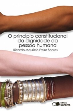 O princípio constitucional da dignidade da pessoa humana