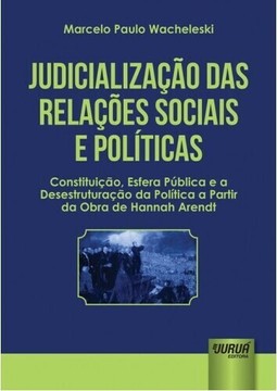 Judicialização das Relações Sociais e Políticas