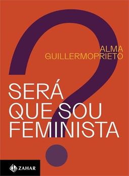 SERA QUE SOU FEMINISTA?