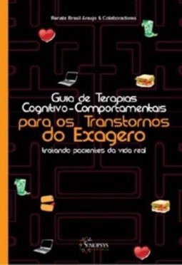 Guia de Terapias Cognitivo-Comportamentais para os Transtornos do Exagero