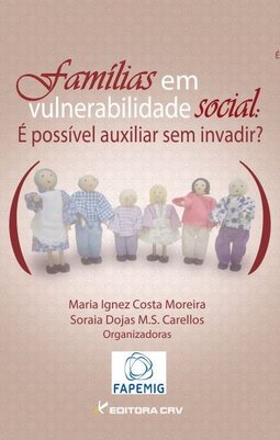 Famílias em vulnerabilidade social: é possível auxiliar sem invadir?