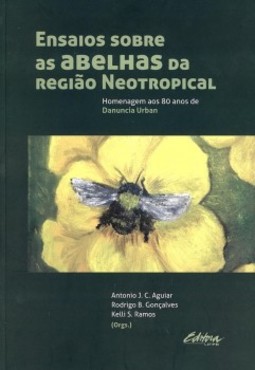 Ensaios sobre as abelhas da região neotropical: Homenagem aos 80 anos de Danuncia Urban