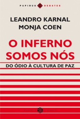 O inferno somos nós: do ódio à cultura de paz