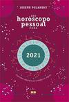 SEU HOROSCOPO PESSOAL PARA 2021