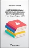 Políticas de educação profissional e cidadania: certificação de saberes – O caso Campus Araquari do IFC