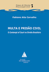 Multa e prisão civil: O Contempt of Court no direito brasileiro