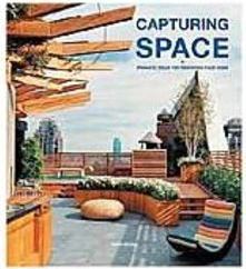 Capturing Space: Dramatic Ideas For Reshaping Your Home - Importado