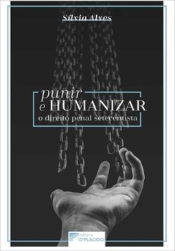 Punir e humanizar: o direito penal setecentista