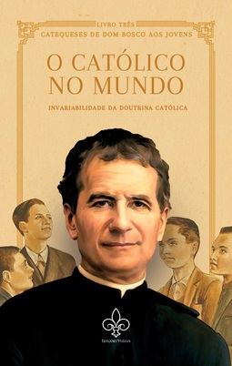 O católico no Mundo, vol. III