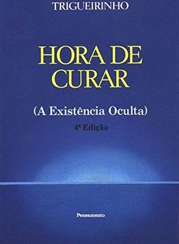 Hora de Curar: a Existência Oculta