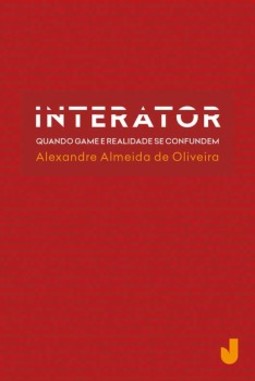 Interator: quando game e realidade se confundem