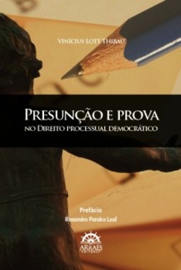 Presunção e prova: no direito processual democrático