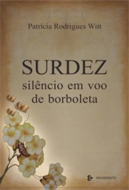 Surdez - Silêncio em Voo de Borboleta