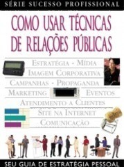 Como Usar Técnicas de Relações Públicas