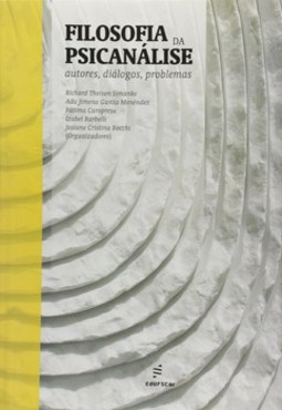Filosofia da psicanálise: autores, diálogos, problemas