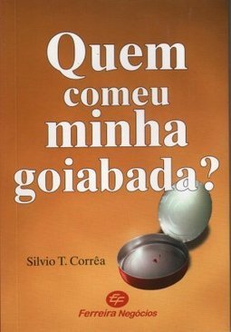 QUEM COMEU MINHA GOIABADA