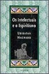 Os Intelectuais e o Espiritismo