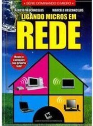 Ligando Micros em Redes
