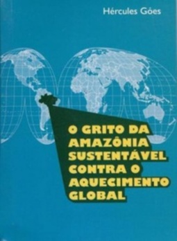 O grito da Amazônia sustentável contra o aquecimento global