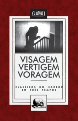 Visagem, Vertigem, Voragem