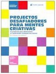 Projectos Desafiadores para Mentes Criativas - Importado