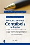PRONUNCIAMENTOS CONTÁBEIS NA PRÁTICA - Vol 03
