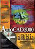 AutoCad 2000: a Bíblia
