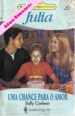 Uma Chance para o Amor (Julia #1030)