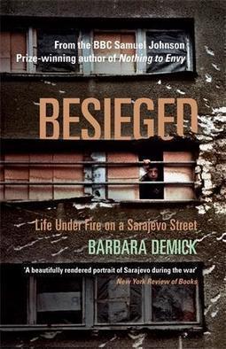 BESIEGED: LIFE UNDER FIRE ON A SARAJEVO STREET