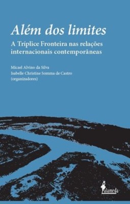 Além dos limites: a Tríplice Fronteira nas relações internacionais contemporâneas