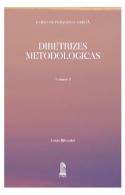 Curso de Pedagogia Cristã (Vol. V) - Diretrizes Metodológicas II