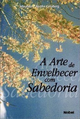 A Arte de Envelhecer com Sabedoria