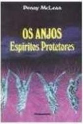 Os Anjos: Espíritos Protetores