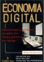 Economia Digital: Promessa e Perigo na Era da Inteligência em Rede