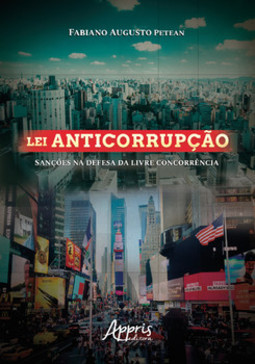 Lei anticorrupção: sanções na defesa da livre concorrência