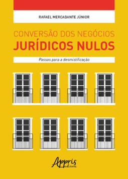 Conversão dos negócios jurídicos nulos: passos para a desmistificação