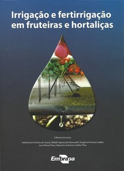 IRRIGAÇÃO E FERTIRRIGAÇÃO EM FRUTEIRAS E HORTALIÇAS