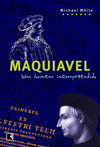 Maquiavel: Um homem incompreendido