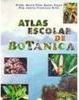 Atlas Escolar de Botânica