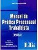 Manual de Prática Processual Trabalhista