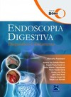 Endoscopia digestiva: diagnóstico e tratamento
