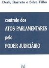 Controle dos atos parlamentares pelo poder judiciário