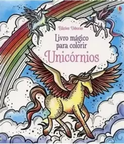 Unicórnios: Livro Mágico para Colorir