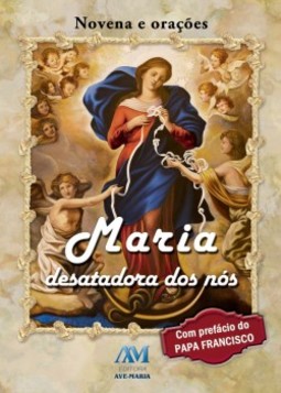 Maria desatadora dos nós: novena e orações