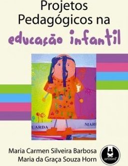 Projetos Pedagógicos na Educação Infantil