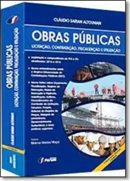 Obras Publicas - Licitacao, Contratacao, Fiscalizacao E Utilizacao