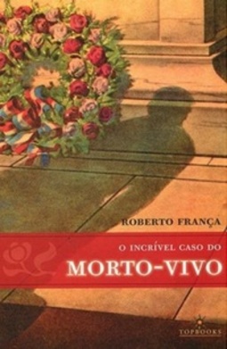 O Incrível Caso do Morto-Vivo